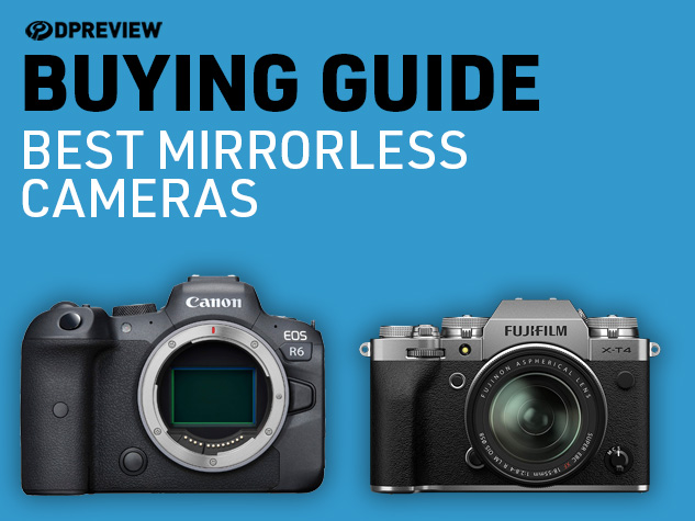 New: Best mirrorless cameras: Digital Photography Review New: Best mirrorless cameras: Digital Photography Review