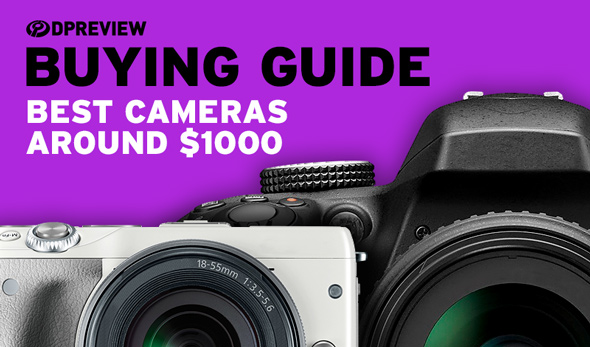 Best cameras under 00: Digital Photography Review