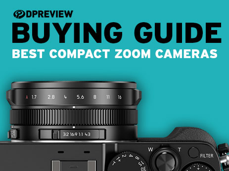 The 7 Best compact zoom cameras: Digital Photography Review